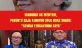 Penentu Raja Keraton Solo: “Semua Tergantung Saya”