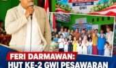 FERI DARMAWAN: HUT KE-2 GWI PESAWARAN JADI MOMENTUM PERKUAT SOLIDITAS DAN PENGABDIAN